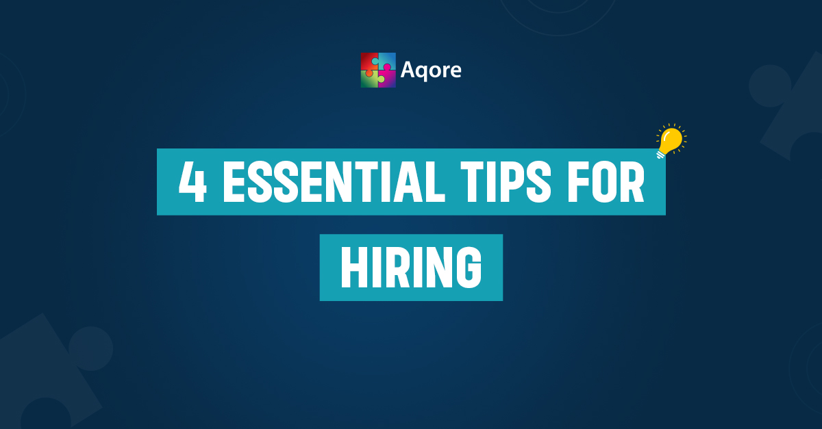 4 Essential Tips For Hiring