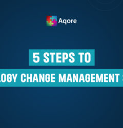 5 Steps to Technology Change Management Success