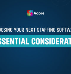 Choosing Your Next Staffing Software: 14 Essential Considerations