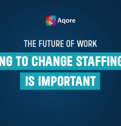 The Future of Work Adapting to Changing Staffing Needs Is Important
